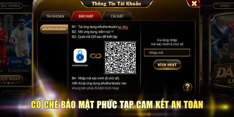 Cơ chế bảo mật phức tạp cam kết an toàn